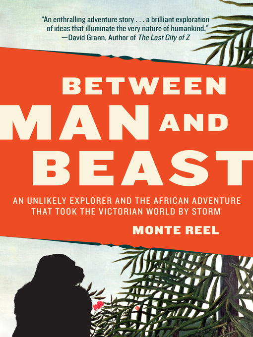 Title details for Between Man and Beast by Monte Reel - Wait list